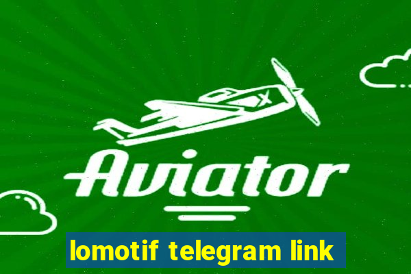 lomotif telegram link